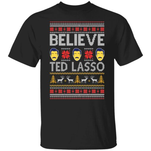 Believe Ted Lasso Christmas Sweater Shirt Sweatshirt Long Sleeve Hoodie Tank Mug