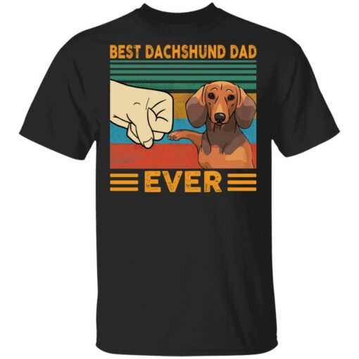 Best Dachshund Dad ever shirt Shirt Sweatshirt Long Sleeve Hoodie Tank Mug