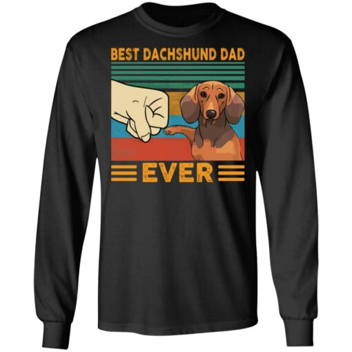 Best Dachshund Dad ever shirt Shirt Sweatshirt Long Sleeve Hoodie Tank Mug