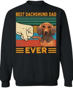 Best Dachshund Dad ever shirt Shirt Sweatshirt Long Sleeve Hoodie Tank Mug 7 Best Dachshund Dad ever shirt Shirt Sweatshirt Long Sleeve Hoodie Tank Mug 8