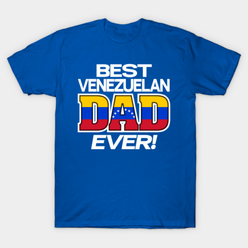 Best Venezuelan dad ever shirt Shirt Sweatshirt Long Sleeve Hoodie Tank Mug