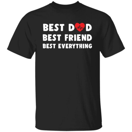 Best dad best friend best everything shirt Shirt Sweatshirt Long Sleeve Hoodie Tank Mug