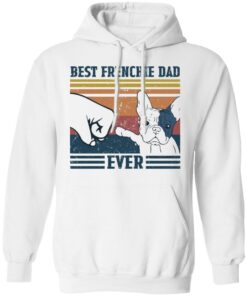 Best frenchie dad ever shirt Shirt Sweatshirt Long Sleeve Hoodie Tank Mug 3 Best frenchie dad ever shirt Shirt Sweatshirt Long Sleeve Hoodie Tank Mug 3