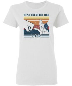 Best frenchie dad ever shirt Shirt Sweatshirt Long Sleeve Hoodie Tank Mug 7 Best frenchie dad ever shirt Shirt Sweatshirt Long Sleeve Hoodie Tank Mug 7