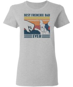 Best frenchie dad ever shirt Shirt Sweatshirt Long Sleeve Hoodie Tank Mug 8 Best frenchie dad ever shirt Shirt Sweatshirt Long Sleeve Hoodie Tank Mug 8