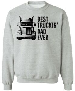 Best truckin dad ever shirt Shirt Sweatshirt Long Sleeve Hoodie Tank Mug 2 Best truckin dad ever shirt Shirt Sweatshirt Long Sleeve Hoodie Tank Mug 3