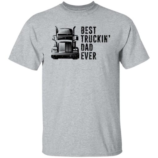 Best truckin dad ever shirt Shirt Sweatshirt Long Sleeve Hoodie Tank Mug