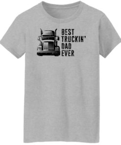 Best truckin dad ever shirt Shirt Sweatshirt Long Sleeve Hoodie Tank Mug 6 Best truckin dad ever shirt Shirt Sweatshirt Long Sleeve Hoodie Tank Mug 7