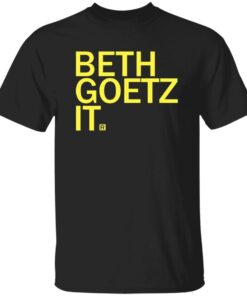 Beth Goetz It Shirt Shirt Sweatshirt Long Sleeve Hoodie Tank Mug Beth Goetz It Shirt Shirt Sweatshirt Long Sleeve Hoodie Tank Mug