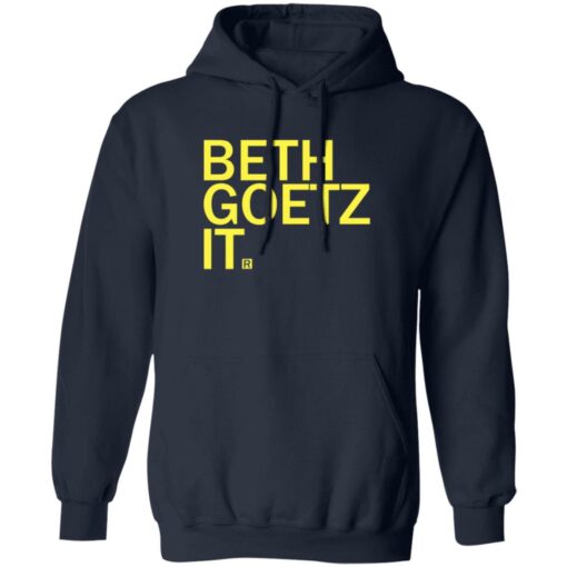 Beth Goetz It Shirt Shirt Sweatshirt Long Sleeve Hoodie Tank Mug