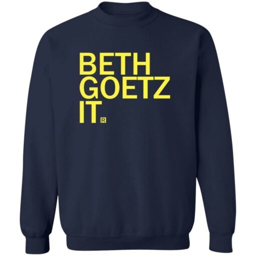 Beth Goetz It Shirt Shirt Sweatshirt Long Sleeve Hoodie Tank Mug