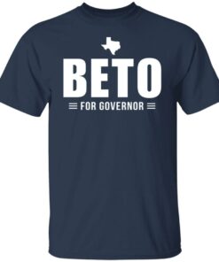 Beto for Texas governor shirt Shirt Sweatshirt Long Sleeve Hoodie Tank Mug 4 Beto for Texas governor shirt Shirt Sweatshirt Long Sleeve Hoodie Tank Mug 5