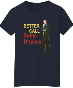 Better Call Some Btches Saul Goodman Shirt Shirt Sweatshirt Long Sleeve Hoodie Tank Mug