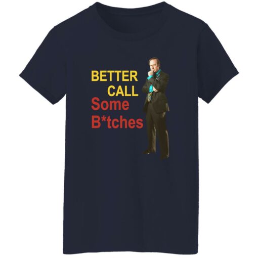 Better Call Some Btches Saul Goodman Shirt Shirt Sweatshirt Long Sleeve Hoodie Tank Mug