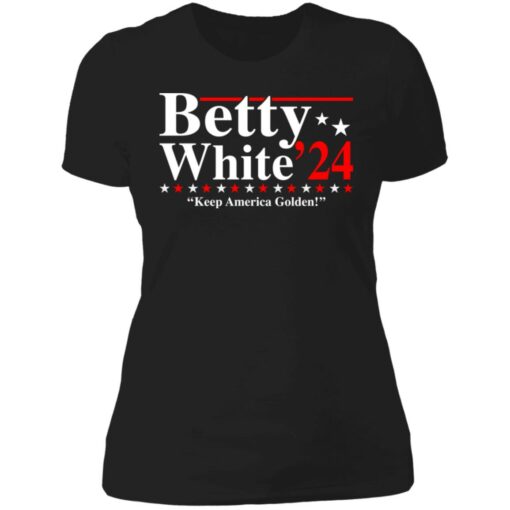 Betty white 2020 keep America golden shirt Shirt Sweatshirt Long Sleeve Hoodie Tank Mug