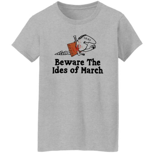 Beware The Ides Of March Shirt Shirt Sweatshirt Long Sleeve Hoodie Tank Mug