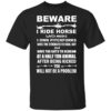 Beware i ride horses which means i own pitchforks shirt Shirt Sweatshirt Long Sleeve Hoodie Tank Mug
