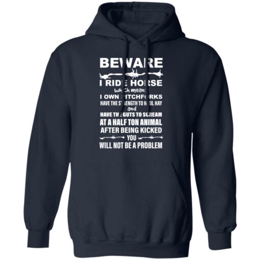 Beware i ride horses which means i own pitchforks shirt Shirt Sweatshirt Long Sleeve Hoodie Tank Mug