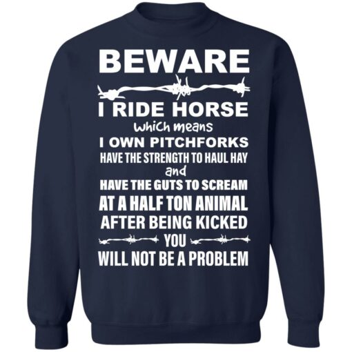 Beware i ride horses which means i own pitchforks shirt Shirt Sweatshirt Long Sleeve Hoodie Tank Mug