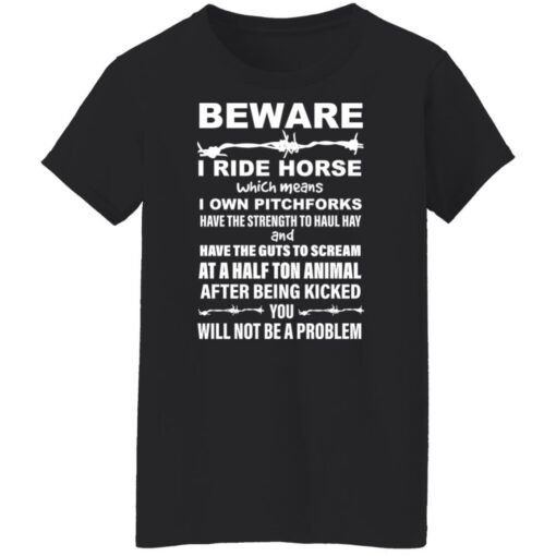 Beware i ride horses which means i own pitchforks shirt Shirt Sweatshirt Long Sleeve Hoodie Tank Mug