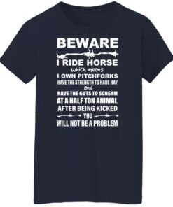 Beware i ride horses which means i own pitchforks shirt Shirt Sweatshirt Long Sleeve Hoodie Tank Mug 6 Beware i ride horses which means i own pitchforks shirt Shirt Sweatshirt Long Sleeve Hoodie Tank Mug 7