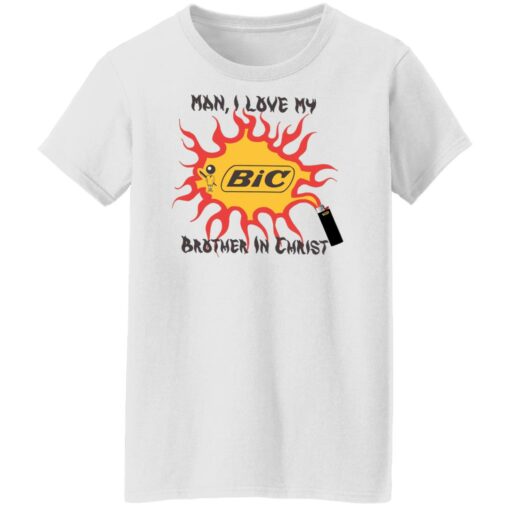 Bic Man I love my brother in christ shirt Shirt Sweatshirt Long Sleeve Hoodie Tank Mug