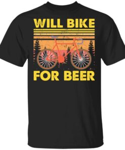 Bicycle will bike for beer shirt Shirt Sweatshirt Long Sleeve Hoodie Tank Mug