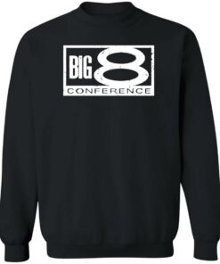 Big 8 conference shirt Shirt Sweatshirt Long Sleeve Hoodie Tank Mug 2 Big 8 conference shirt Shirt Sweatshirt Long Sleeve Hoodie Tank Mug 3