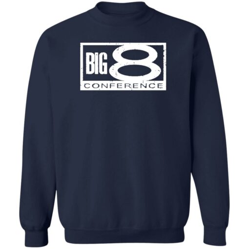 Big 8 conference shirt Shirt Sweatshirt Long Sleeve Hoodie Tank Mug