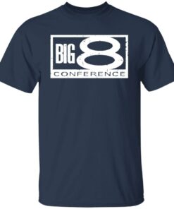 Big 8 conference shirt Shirt Sweatshirt Long Sleeve Hoodie Tank Mug 4 Big 8 conference shirt Shirt Sweatshirt Long Sleeve Hoodie Tank Mug 5