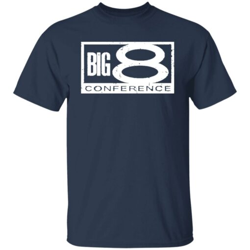 Big 8 conference shirt Shirt Sweatshirt Long Sleeve Hoodie Tank Mug