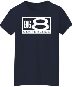 Big 8 conference shirt Shirt Sweatshirt Long Sleeve Hoodie Tank Mug 6 Big 8 conference shirt Shirt Sweatshirt Long Sleeve Hoodie Tank Mug 7
