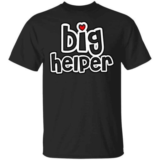 Big Helper Shirt, Hoodie, Tank Shirt Sweatshirt Long Sleeve Hoodie Tank Mug