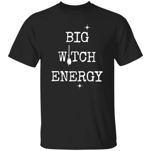 Big Witch Energy Shirt Shirt Sweatshirt Long Sleeve Hoodie Tank Mug