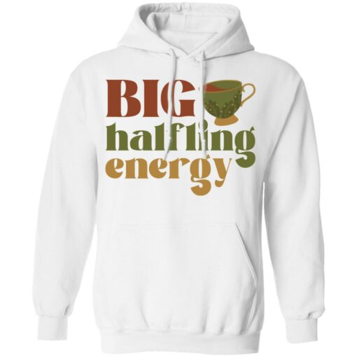 Big halfling energy shirt Shirt Sweatshirt Long Sleeve Hoodie Tank Mug