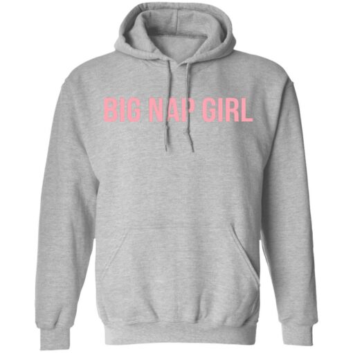 Big nap girl sweatshirt Shirt Sweatshirt Long Sleeve Hoodie Tank Mug