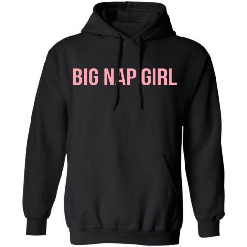 Big nap girl sweatshirt Shirt Sweatshirt Long Sleeve Hoodie Tank Mug