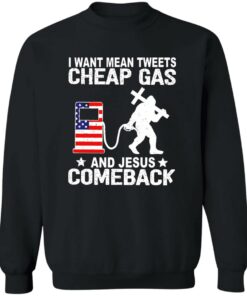 Bigfoot I want mean tweets cheap gas and Jesus comeback shirt Shirt Sweatshirt Long Sleeve Hoodie Tank Mug 3
