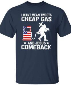 Bigfoot I want mean tweets cheap gas and Jesus comeback shirt Shirt Sweatshirt Long Sleeve Hoodie Tank Mug 5