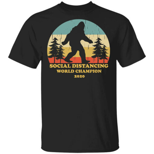 Bigfoot Social Distancing World Champion 2020 Shirt Shirt Sweatshirt Long Sleeve Hoodie Tank Mug