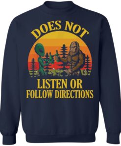 Bigfoot and Alien does not listen or follow directions shirt Shirt Sweatshirt Long Sleeve Hoodie Tank Mug 3 Bigfoot and Alien does not listen or follow directions shirt Shirt Sweatshirt Long Sleeve Hoodie Tank Mug 4