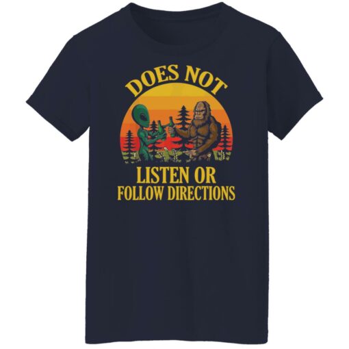 Bigfoot and Alien does not listen or follow directions shirt Shirt Sweatshirt Long Sleeve Hoodie Tank Mug