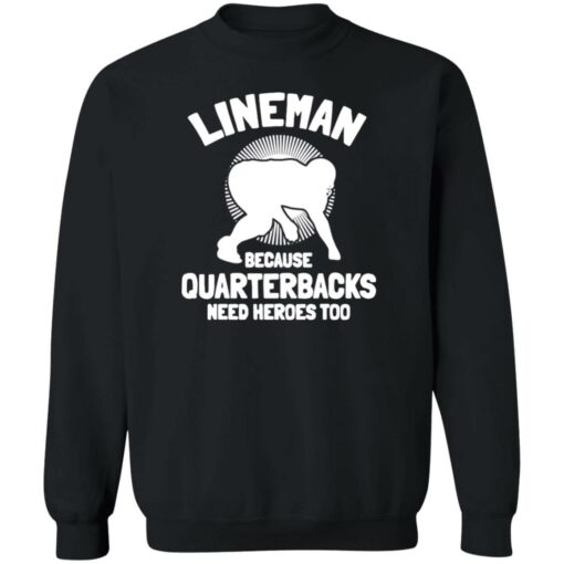 Bigfoot lineman because quarterbacks need heroes too shirt Shirt Sweatshirt Long Sleeve Hoodie Tank Mug