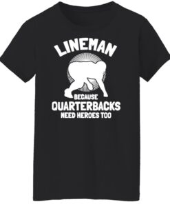 Bigfoot lineman because quarterbacks need heroes too shirt Shirt Sweatshirt Long Sleeve Hoodie Tank Mug 5 Bigfoot lineman because quarterbacks need heroes too shirt Shirt Sweatshirt Long Sleeve Hoodie Tank Mug 6