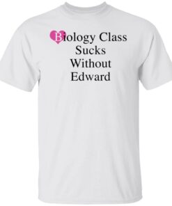 Biology class sucks without edward shirt Shirt Sweatshirt Long Sleeve Hoodie Tank Mug 2 Biology class sucks without edward shirt Shirt Sweatshirt Long Sleeve Hoodie Tank Mug 3