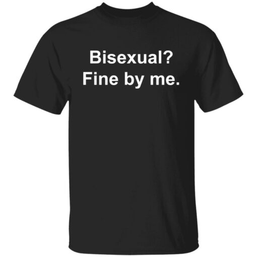 Bisexual fine by me shirt Shirt Sweatshirt Long Sleeve Hoodie Tank Mug