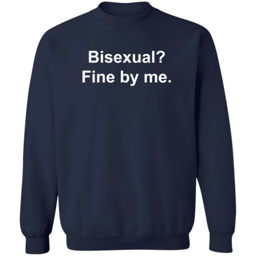 Bisexual fine by me shirt Shirt Sweatshirt Long Sleeve Hoodie Tank Mug