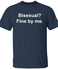 Bisexual fine by me shirt Shirt Sweatshirt Long Sleeve Hoodie Tank Mug 5