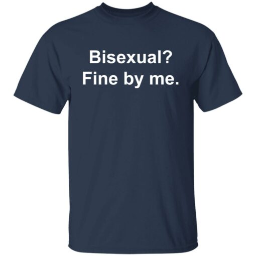 Bisexual fine by me shirt Shirt Sweatshirt Long Sleeve Hoodie Tank Mug