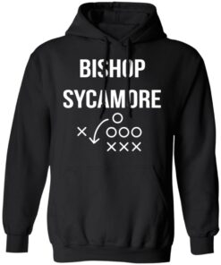 Bishop Sycamore shirt Shirt Sweatshirt Long Sleeve Hoodie Tank Mug Bishop Sycamore shirt Shirt Sweatshirt Long Sleeve Hoodie Tank Mug